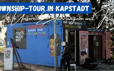 Township Tour Kapstadt mit Kindern: Unsere Erfahrung in Langa